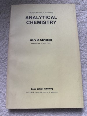 Solutions Manual To Accompany Analytical Chemistry