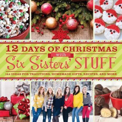 12 Days of Christmas With Six Sisters' Stuff: R- 9781609079352, Stuff, paperback