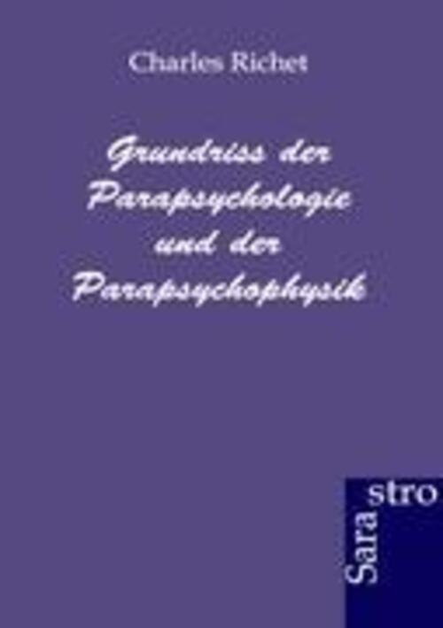 Charles Richet | Grundriss Der Parapsychologie Und Der