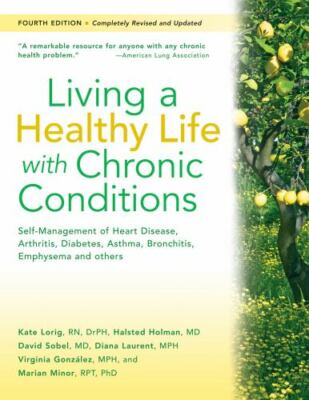Living a Healthy Life with Chron- 9781933503363, Kate Lorig DrPH, paperback, new