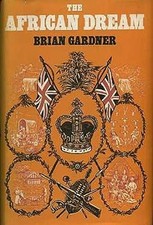 The African Dream Hardcover Brian Gardner