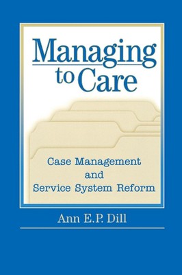 Managing to Care by Ann Dill (English) Paperback Book