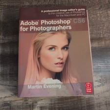 Adobe Photoshop CS6 for Photographers : A Professional Image Editor's Guide...