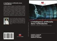 Sanika Thakur (U. A.) | L'intelligence Artificielle Dans L'orthodontie | Buch
