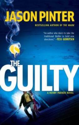 The Guilty (A Henry Parker Novel) - Mass Market Paperback - VERY GOOD