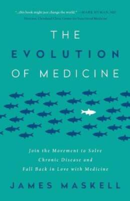 The Evolution of Medicine: Join the Movement to Solve Chronic Disease and - GOOD