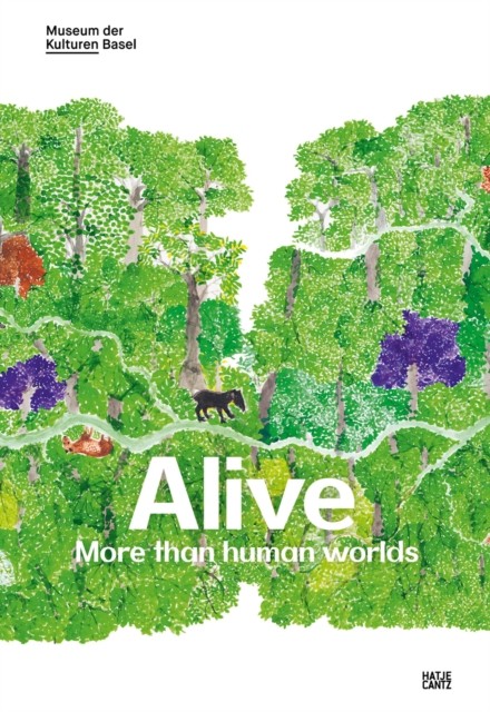 Alive: More than human worlds (Paperback Book)