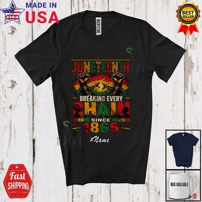 Custom Name Juneteenth Breaking Chain 1865; Black African Strongs Hands T-Shirt