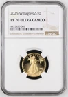 2025 W Eagle G$10 PF 70 UC