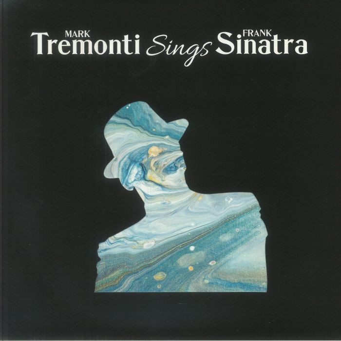 TREMONTI, Mark/FRANK SINATRA - Tremonti Sings Sinatra - Vinyl (LP)