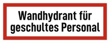 Wandhydrant für geschultes Personal - Brandschutzzeichen - Hinweisschild auf ...