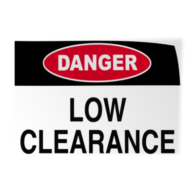 Horizontal Vinyl Stickers Danger Low Clearance Hazard Clearance Safety