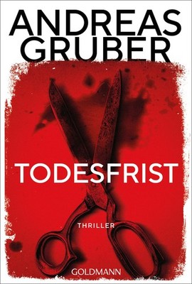Andreas Gruber Todesfrist: Thriller - Das Beste, was Spa (Paperback) (UK IMPORT)