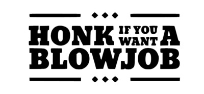 Auto Aukleber Auto Sticker Mototrrad, Honk If You Want A Blowjob