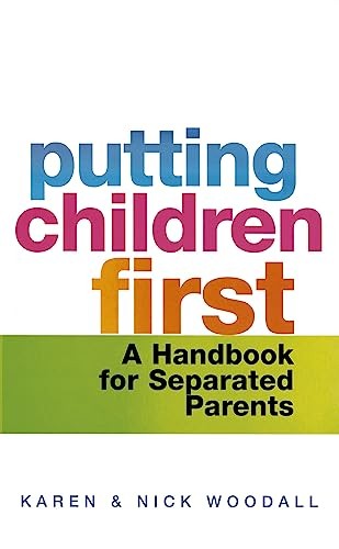 Putting Children First: A Handbook for Separated Parents,Karen W