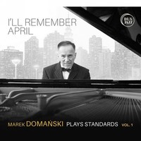 Marek Domanski - I'll Remember April - Plays Standards Vol. 1 - Cd - G4Z