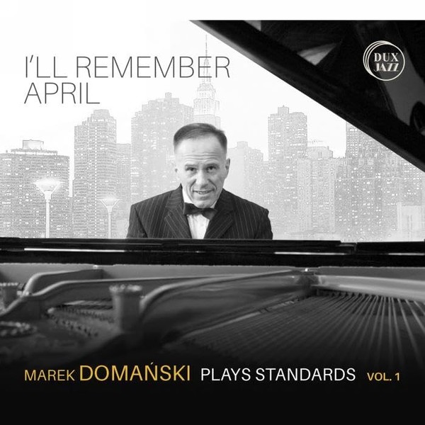 Marek Domanski - I'll Remember April - Plays Standards Vol. 1 - Cd - G4Z-image