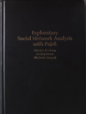 Exploratory Social Network Analysis with Pajek Structural Analysis in the Social