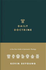 Daily Doctrine: A One-Year Guide to Systematic Theology - Hardback NEW Deyoung,