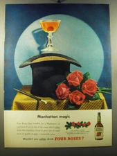 1950 Four Roses Whiskey Ad - Manhattan magic