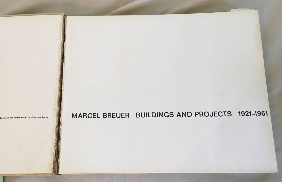 1962 Marcel Breuer 1921-1961 Buildings and Projects 1962 Marcel Breuer 1921-1961 Buildings and Projects