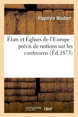 MAUBERT-H - tats et glises de l'Europe   prcis de notions sur les c - X555z