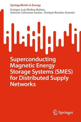 Superconducting Magnetic Energy Storage Systems (SMES) for Distributed Supply...
