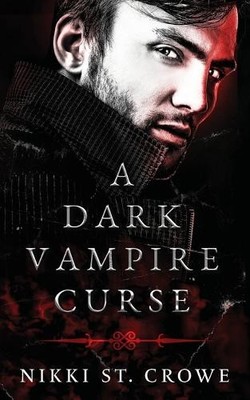 Nikki St Crowe A Dark Vampire Curse (Taschenbuch) (US IMPORT)
