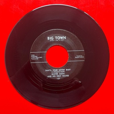 BUSTER SMITH  · THAT'S YOUR LOVIN' BABY / TIL BROAD DAYLIGHT  45 R&B  re issue