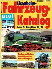 GeraNova (Hrsg.) - Eisenbahn - Fahrzeug - Katalog. Band 6: Dampfloks DB / DR.