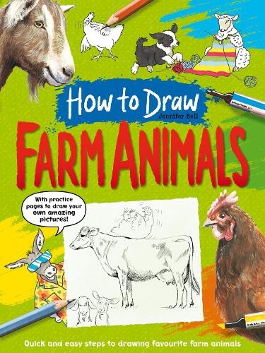 How To Draw: Farm Animals : Quick And Easy Steps To Drawing Your Favourite Farm Animals Jennifer Bell - Image 7