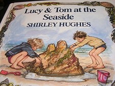 Lucy and Tom at the Seaside by Hughes, Shirley Paperback Book The Cheap Fast