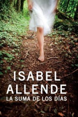 La Suma de los Dias (Spanish Edition) by Isabel Allende