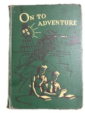 On To Adventure By Helen Heffernan The Golden Road To Reading Series 1943 HC