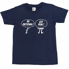 Funny Maths Be Rational Get Real Pi Complex Numbers Kids Boys / Girls T-Shirt