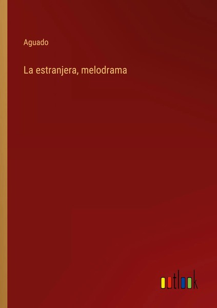 Aguado | La Estranjera, Melodrama | Taschenbuch | Spanisch (2022)-image