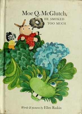 Moe Q. McGlutch, He Smoked Too Much Hardcover