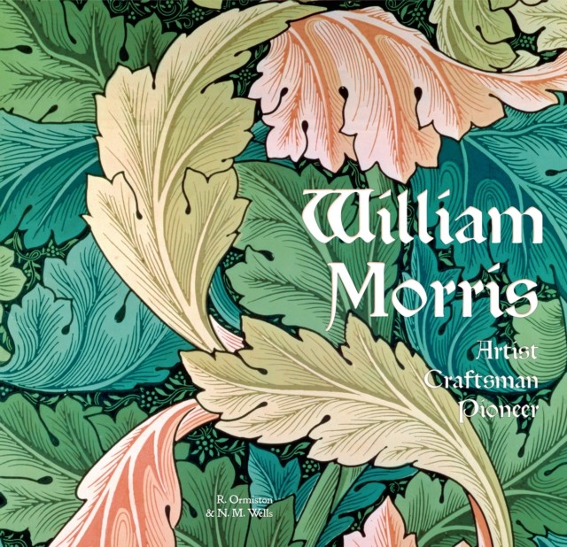 William Morris : Artist Craftsman Pioneer by N. M. Wells and Rosalind ... - Image 5