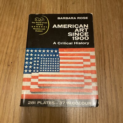 			American Art since 1900 (The world of art library), Rose, Barbara		