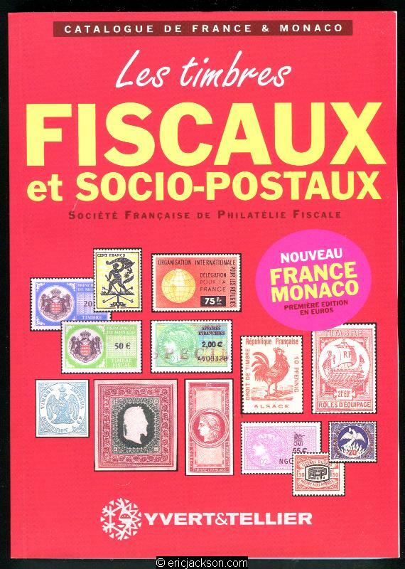 Philatelie Fiscale. Catalogue des Timbres Fiscaux et Socio-Postaux
