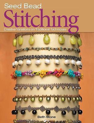 Seed Bead Stitching by Stone, Beth