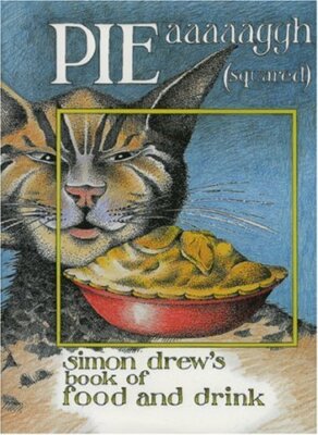 PIE aaaaaggh (squared) - Simon Drew: Simon Drew's book of Food a