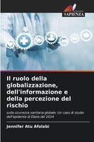 Il Ruolo Della Globalizzazione, Dell'informazione E Della Percezione Del Rischio