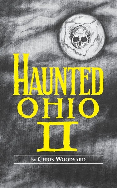 Haunted Ohio II More Ghostly Tales From The Buckeye State Chris Woodyard Buch-image