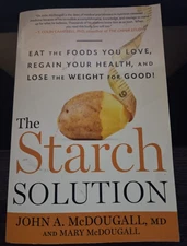 The Starch Solution, by John A. McDougall, MD & Mary McDougall