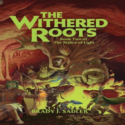 The Withered Roots Brady J. Sadler Paperback Brady J. Sadler