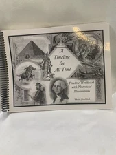 A Timeline for All Time: Timeline Workbook With Historical Illustrations History
