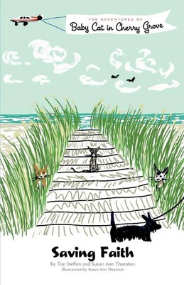 Saving Faith | The Adventures of Baby Cat in Cherry Grove | Tim Steffen | Buch