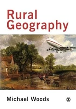 Rural Geography: Processes, Responses and Experiences in Rural Restructuring, Wo