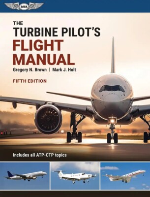 ASA The Turbine Pilot's Flight Manual - Softcover
